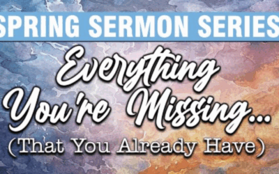 Everything You’re Missing (That You Already Have)