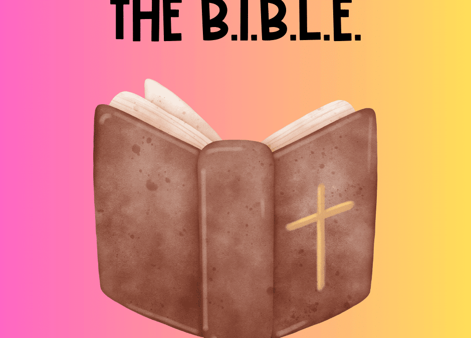 The B.I.B.L.E.