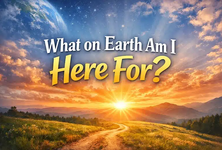 New Small Group – What On Earth Am I Here For?
