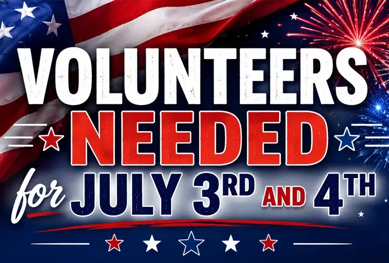 Volunteers Needed July 3 & 4th